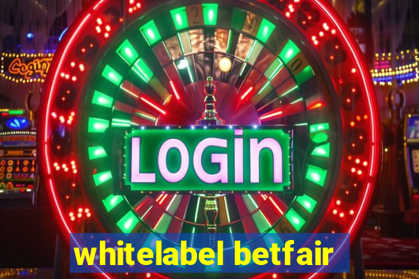 whitelabel betfair